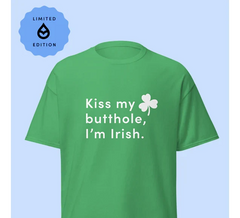 TUSHY Irish Butthole T-Shirt