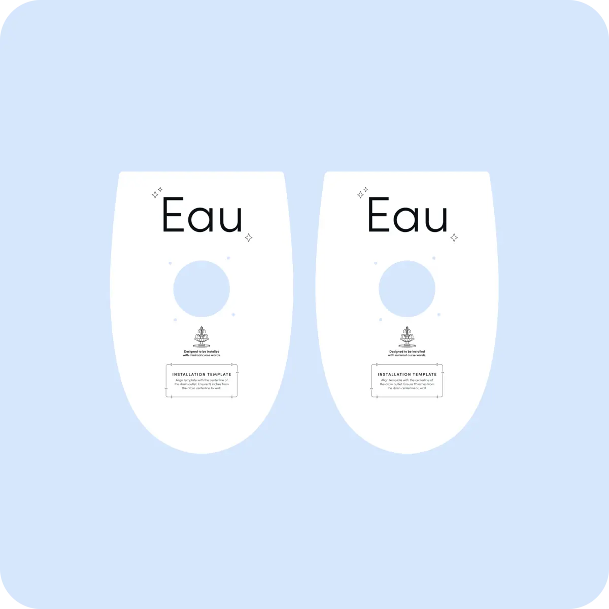 Mounting Template for Eau by TUSHY